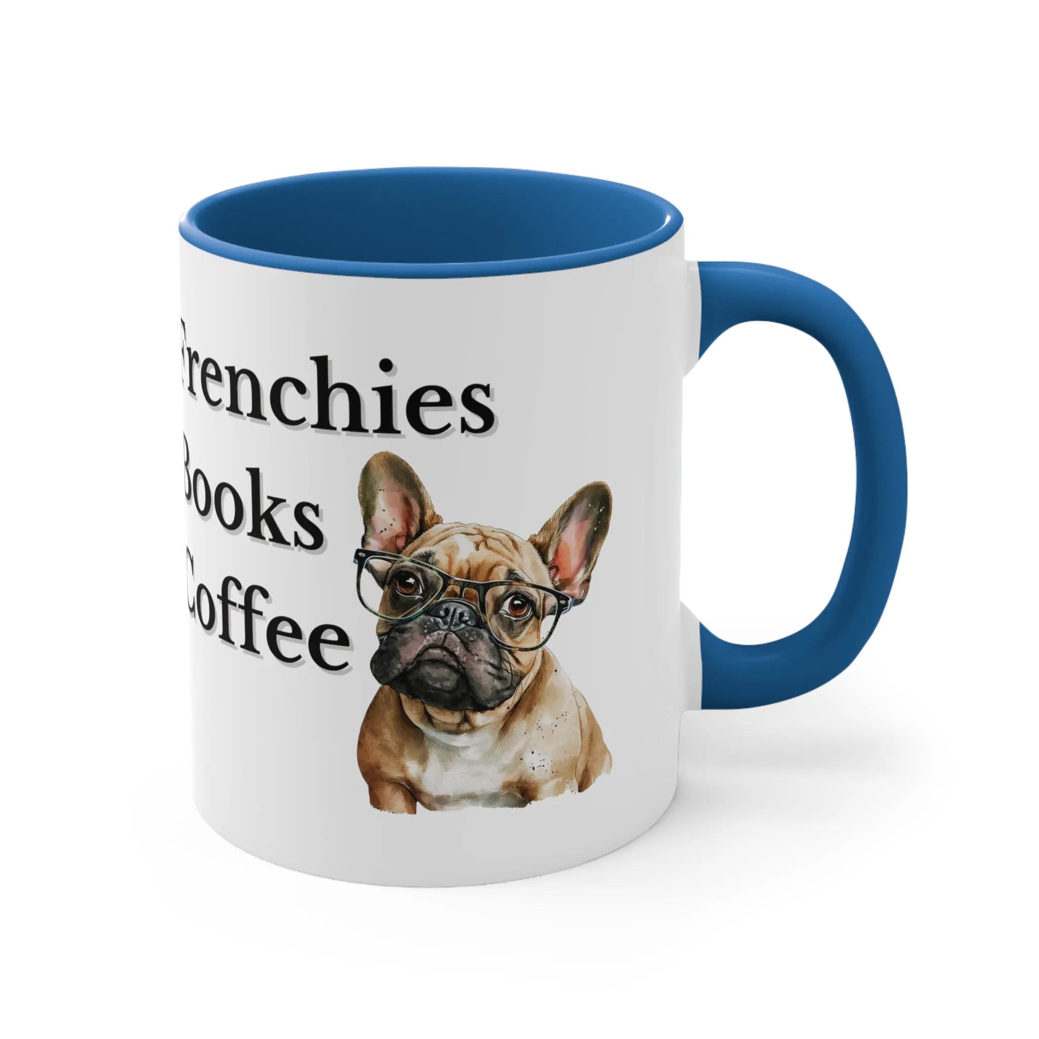 Frenchies,Books and Coffee Custom Coffee Mug with Multi-Colors