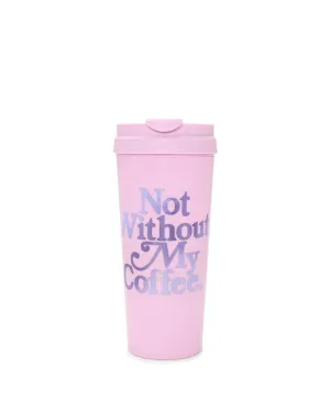 Hot Stuff Thermal Mug - Not Without My Coffee