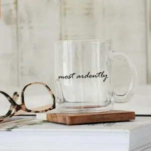 Most Ardently Glass Mug