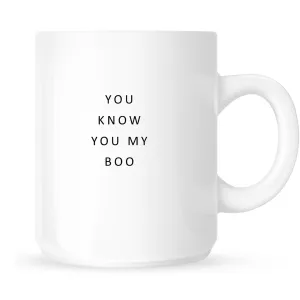 Mug - You Know You My Boo