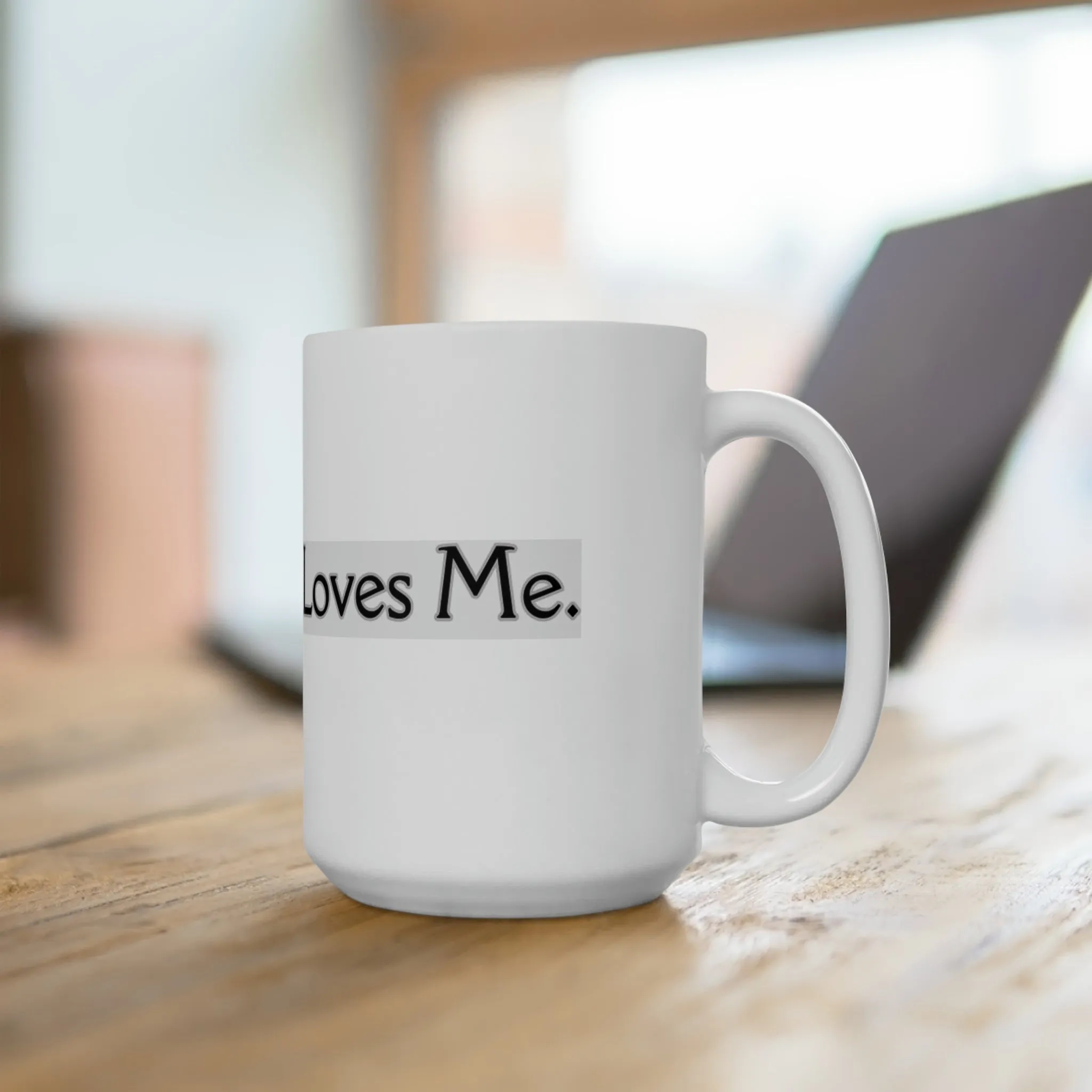 My Coffee Loves Me. Ceramic Mug 15oz