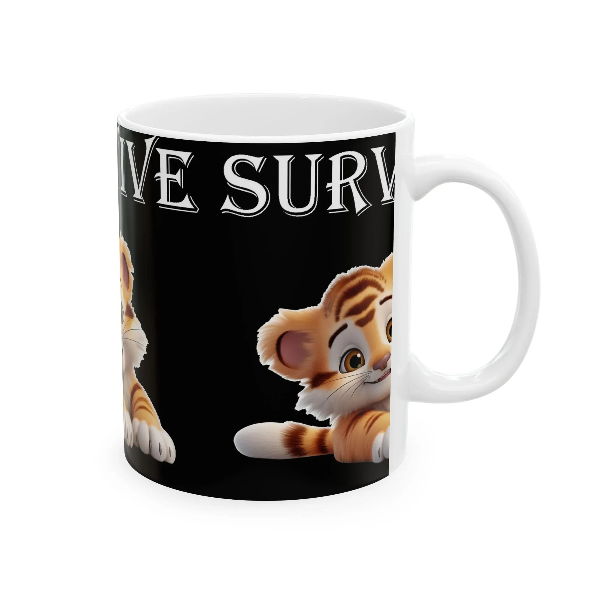 Pricess Grace  Survive  Cute Tiger Ceramic Mug   11oz  15oz