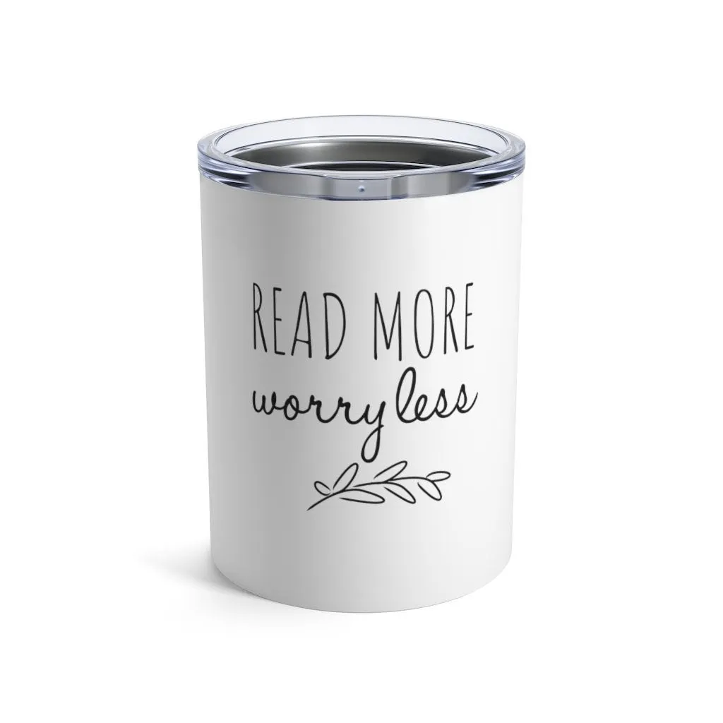 Read More Worryless Cute Personalized Tumbler for Librarian or Book Lover