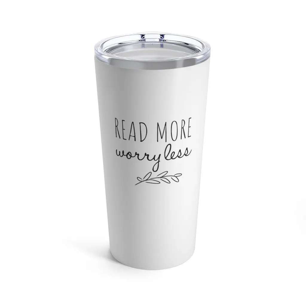 Read More Worryless Cute Personalized Tumbler for Librarian or Book Lover